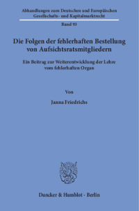 Die Folgen der fehlerhaften Bestellung von Aufsichtsratsmitgliedern