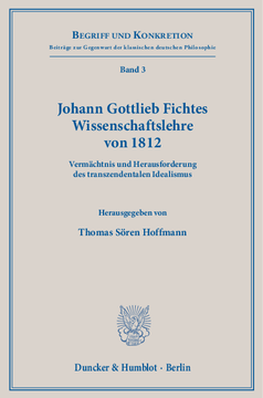 Johann Gottlieb Fichtes Wissenschaftslehre von 1812