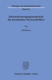 Informationszugangsansprüche des forschenden Wissenschaftlers