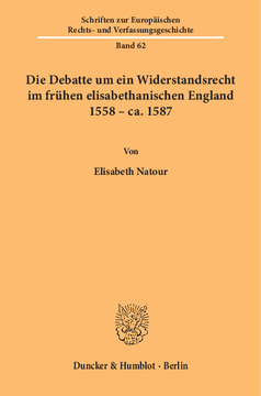 Die Debatte um ein Widerstandsrecht im frühen elisabethanischen England 1558 – ca. 1587