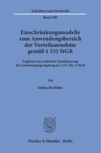 Einschränkungsmodelle zum Anwendungsbereich der Vorteilsannahme gemäß § 331 StGB