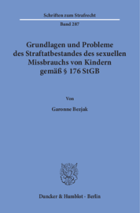 Grundlagen und Probleme des Straftatbestandes des sexuellen Missbrauchs von Kindern gemäß § 176 StGB