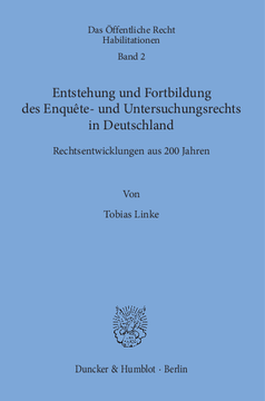 Entstehung und Fortbildung des Enquête- und Untersuchungsrechts in Deutschland