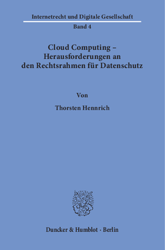 Cloud Computing – Herausforderungen an den Rechtsrahmen für Datenschutz