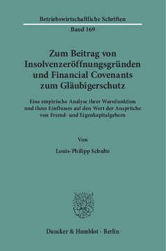 Zum Beitrag von Insolvenzeröffnungsgründen und Financial Covenants zum Gläubigerschutz