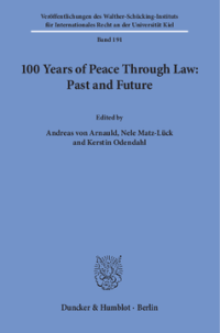 100 Years of Peace Through Law: Past and Future