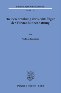 Die Beschränkung der Rechtsfolgen der Vorstandsinnenhaftung