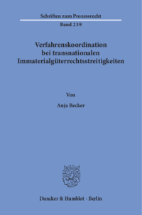 Verfahrenskoordination bei transnationalen Immaterialgüterrechtsstreitigkeiten