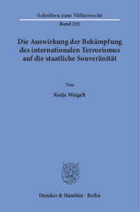 Die Auswirkung der Bekämpfung des internationalen Terrorismus auf die staatliche Souveränität