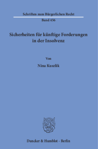 Sicherheiten für künftige Forderungen in der Insolvenz