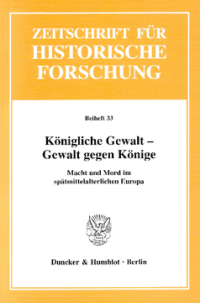Königliche Gewalt - Gewalt gegen Könige