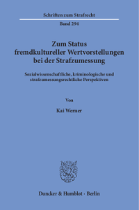 Zum Status fremdkultureller Wertvorstellungen bei der Strafzumessung