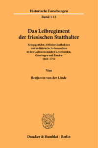 Das Leibregiment der friesischen Statthalter