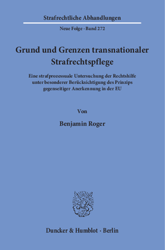 Grund und Grenzen transnationaler Strafrechtspflege