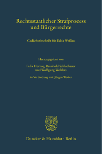 Rechtsstaatlicher Strafprozess und Bürgerrechte