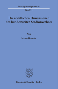 Die rechtlichen Dimensionen des bundesweiten Stadionverbots