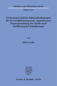 Verfassungsrechtliche Rahmenbedingungen für die Gewährleistung einer angemessenen Finanzausstattung der Länder nach Einführung der Schuldenregel