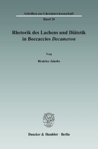 Rhetorik des Lachens und Diätetik in Boccaccios »Decameron«