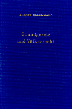 Grundgesetz und Völkerrecht Grundgesetz und Völkerrecht