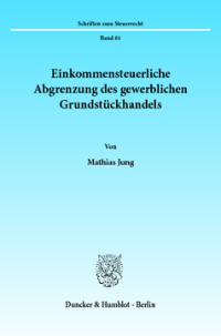 Einkommensteuerliche Abgrenzung des gewerblichen Grundstückhandels