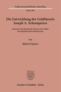 Die Entwicklung der Geldtheorie Joseph A. Schumpeters