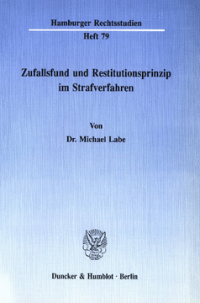 Zufallsfund und Restitutionsprinzip im Strafverfahren
