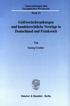 Geldwertschwankungen und handelsrechtliche Verträge in Deutschland und Frankreich Geldwertschwankungen und handelsrechtliche Verträge in Deutschland und Frankreich
