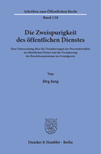 Die Zweispurigkeit des öffentlichen Dienstes