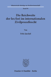 Die Reichweite der lex fori im internationalen Zivilprozeßrecht