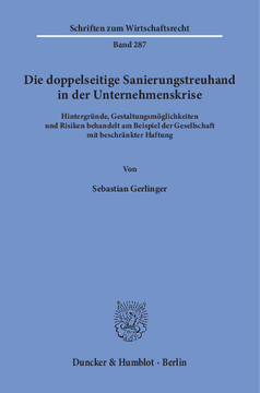 Die doppelseitige Sanierungstreuhand in der Unternehmenskrise Die doppelseitige Sanierungstreuhand in der Unternehmenskrise