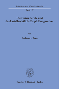 Die Freien Berufe und das kartellrechtliche Empfehlungsverbot