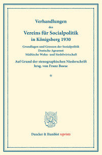 Grundlagen und Grenzen der Sozialpolitik – Deutsche Agrarnot – Städtische Wohn- und Siedelwirtschaft