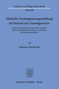 Eheliche Vermögensausgestaltung im Korsett des Grundgesetzes