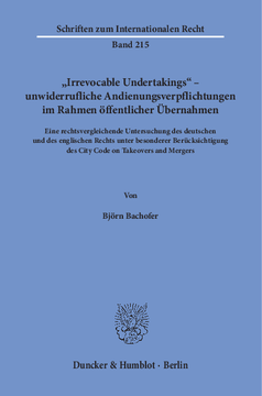 »Irrevocable Undertakings« – unwiderrufliche Andienungsverpflichtungen im Rahmen öffentlicher Übernahmen »Irrevocable Undertakings« – unwiderrufliche Andienungsverpflichtungen im Rahmen öffentlicher Übernahmen