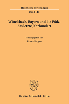 Wittelsbach, Bayern und die Pfalz: das letzte Jahrhundert