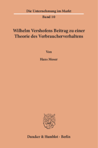 Wilhelm Vershofens Beitrag zu einer Theorie des Verbraucherverhaltens