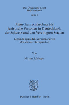 Menschenrechtsschutz für juristische Personen in Deutschland, der Schweiz und den Vereinigten Staaten