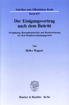Der Einigungsvertrag nach dem Beitritt Der Einigungsvertrag nach dem Beitritt