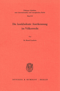 Die konkludente Anerkennung im Völkerrecht