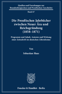Die Preußischen Jahrbücher zwischen Neuer Ära und Reichsgründung (1858–1871)