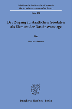 Der Zugang zu staatlichen Geodaten als Element der Daseinsvorsorge Der Zugang zu staatlichen Geodaten als Element der Daseinsvorsorge