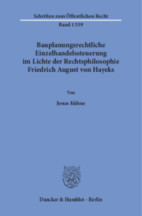 Bauplanungsrechtliche Einzelhandelssteuerung im Lichte der Rechtsphilosophie Friedrich August von Hayeks