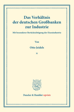 Das Verhältnis der deutschen Großbanken zur Industrie Das Verhältnis der deutschen Großbanken zur Industrie