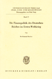 Die Finanzpolitik des Deutschen Reiches im Ersten Weltkrieg