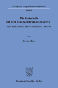 Die Gutschrift auf dem Finanzinstrumentenkonto – nach dem Entwurf der Securities Law Directive