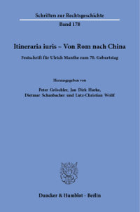 Itineraria iuris – Von Rom nach China