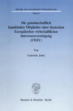 Die gemeinschaftlich handelnden Mitglieder einer deutschen Europäischen wirtschaftlichen Interessenvereinigung (EWIV) Die gemeinschaftlich handelnden Mitglieder einer deutschen Europäischen wirtschaftlichen Interessenvereinigung (EWIV)