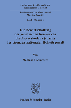 Die Bewirtschaftung der genetischen Ressourcen des Meeresbodens jenseits der Grenzen nationaler Hoheitsgewalt Die Bewirtschaftung der genetischen Ressourcen des Meeresbodens jenseits der Grenzen nationaler Hoheitsgewalt