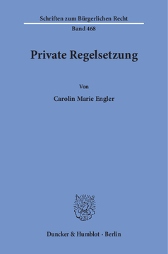 Private Regelsetzung Private Regelsetzung