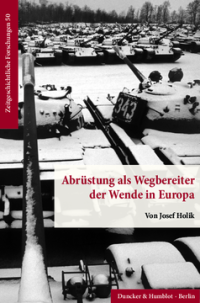 Abrüstung als Wegbereiter der Wende in Europa